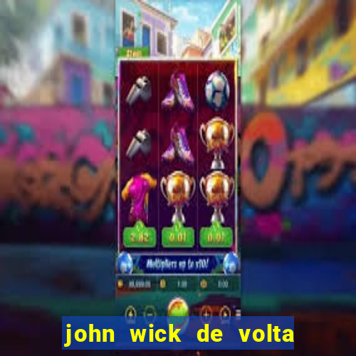 john wick de volta ao jogo dublado